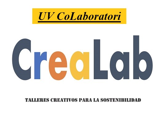 UV COLABORATORIO: CREALAB TALLERES CREATIVOS PARA LA SOSTENIBILIDAD (2 créditos ECTS)
